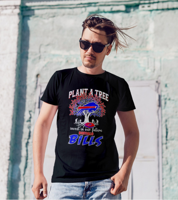 Plant A Tree Invest In Our Future Buffalo Bills T-Shirt