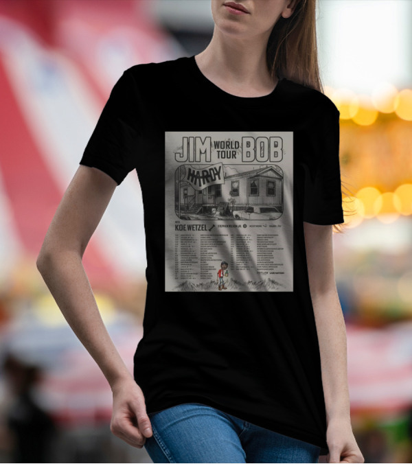 Jim Hardy Bob World Tour 2025 Chula Vista Las Vegas Koe Wetzel Stephen Wilson Jr McCoy Moore Skaarup Outlaw Live Nation T-Shirt