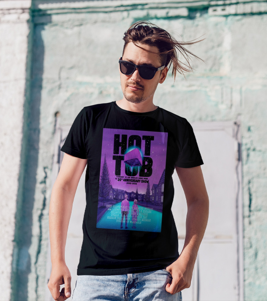 Hot Tub 20th Anniversary Los Angeles Lodge Feb 15 2025 Kurt Braunohler Kristen Schaal T-Shirt
