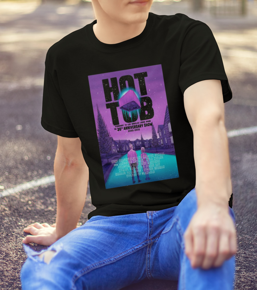 Hot Tub 20th Anniversary Los Angeles Lodge Feb 15 2025 Kurt Braunohler Kristen Schaal T-Shirt