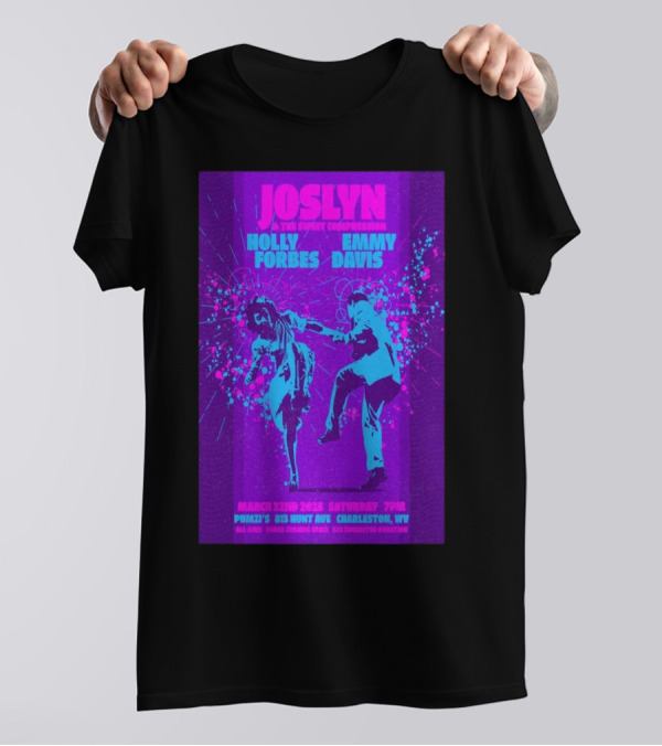 Joslyn & The Sweet Compression Holly Forbes Emmy Davis Live At Pumzi’s Charleston WV March 22 2025 T-Shirt