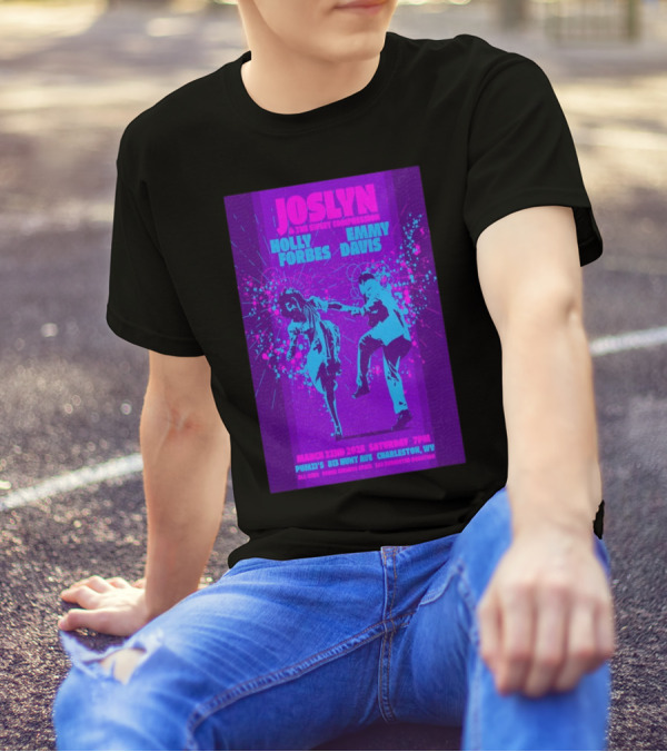 Joslyn & The Sweet Compression Holly Forbes Emmy Davis Live At Pumzi’s Charleston WV March 22 2025 T-Shirt