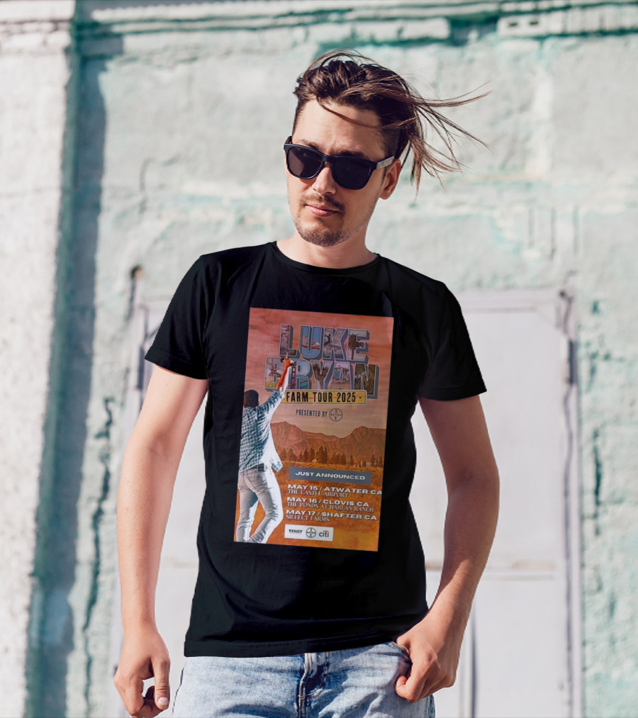 Luke Bryan Farm Tour 2025 May 15 Atwater CA May 16 Clovis CA May 17 Shafter CA T-Shirt