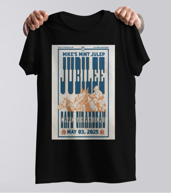 Mike’s Mint Julep Jubilee Cape Girardeau May 03 2025 Horse Racing Event T-Shirt