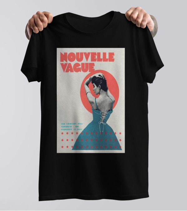 Nouvelle Vague February 15 2025 The Concert Hall Toronto ON Retro Design T-Shirt