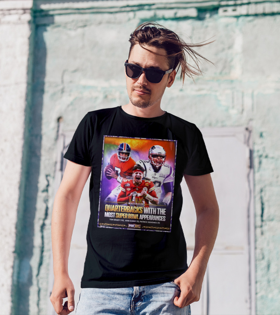 Quarterbacks With The Most Super Bowl Appearances Tom Brady John Elway Patrick Mahomes NFL T-Shirt