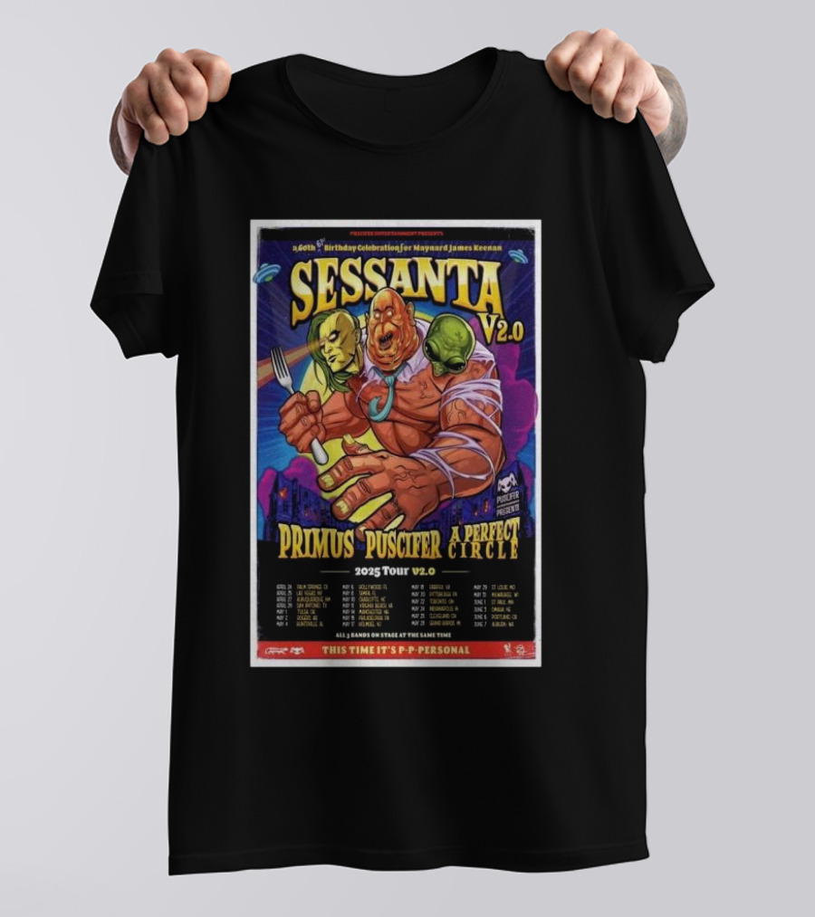 Sessanta V2.0 60th Birthday Celebration For Maynard James Keenan Featuring Primus Puscifer A Perfect Circle 2025 Tour T-Shirt