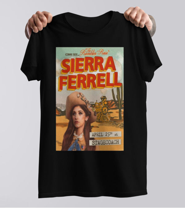 Sierra Ferrell The Ramblin' Rose At Stagecoach April 25th T-Shirt
