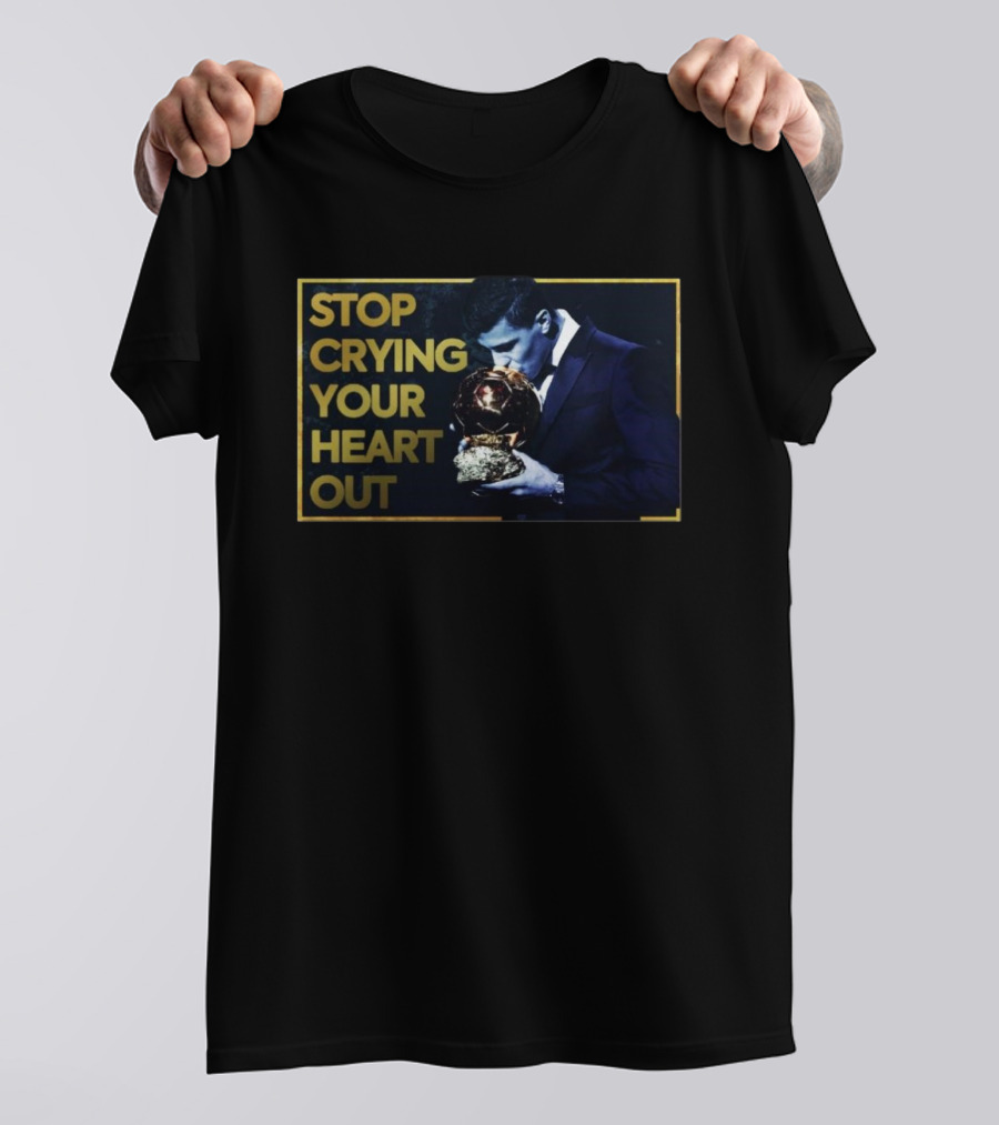 Stop Crying Your Heart Out Man City Fans Message 2025 T-Shirt