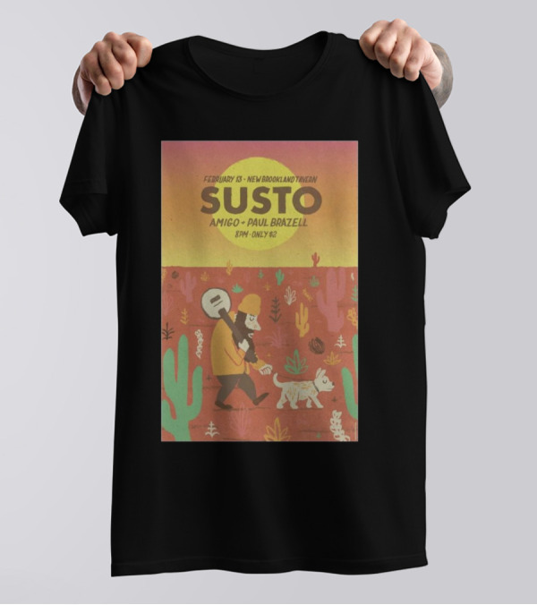 February 13 SUSTO New Brookland Tavern Amigo Paul Brazell Event T-Shirt