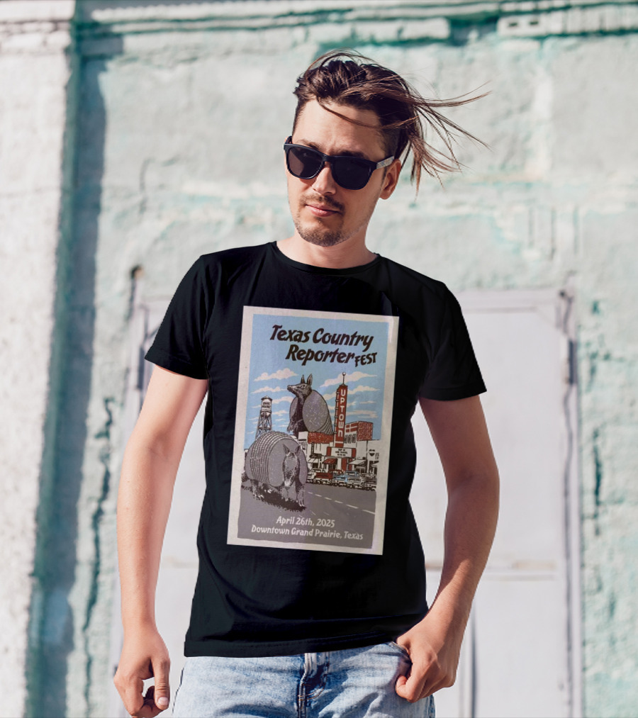 Texas Country Reporter Fest April 26th 2025 Downtown Grand Prairie Armadillo Uptown Theater T-Shirt