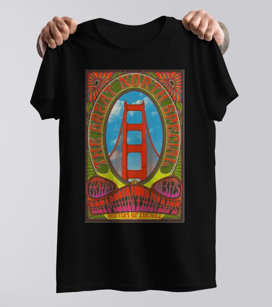 The Great North Special San Francisco Event Jan 31 2025 Bottom Of The Hill Friday Golden Gate Bridge Icon T-Shirt