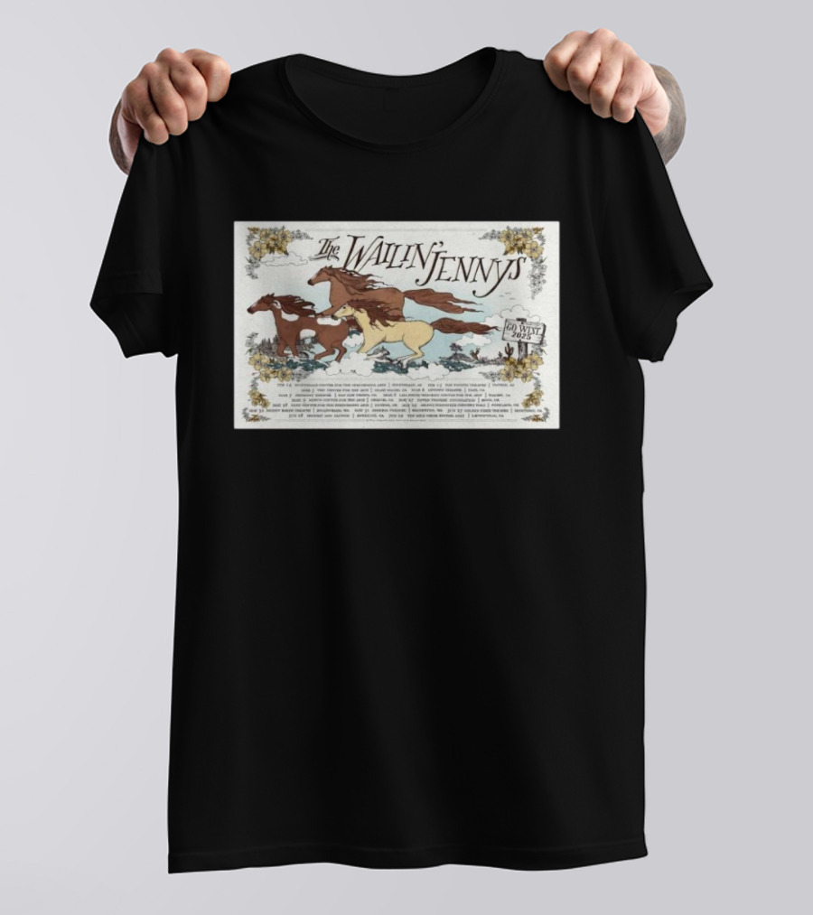 The Wailin’ Jennys Go West Tour 2025 Feb 14 Scottsdale Center For The Performing Arts T-Shirt