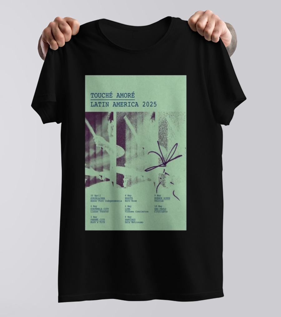 Touche Amore Latin America 2025 Tour Dates Guadalajara Anexo Foro Independencia 30 April T-Shirt