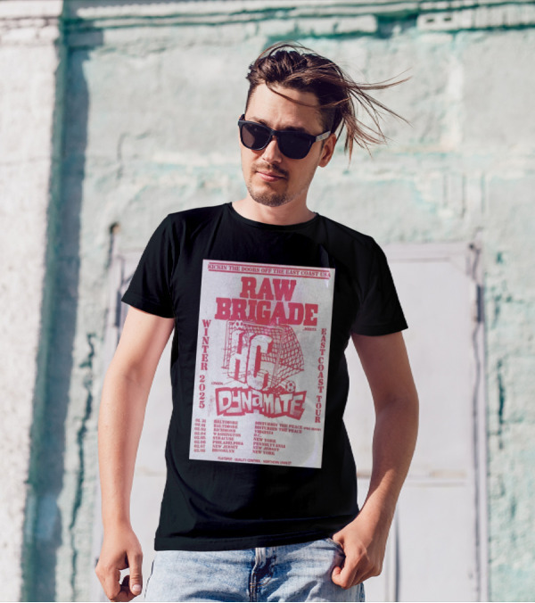 Raw Brigade East Coast Tour Winter 2025 Dynamite London Soccer Baltimore Philadelphia New Jersey T-Shirt