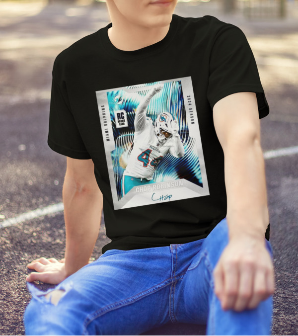 Miami Dolphins RC Rookie Card 2024 Season Chop Robinson Signature T-Shirt