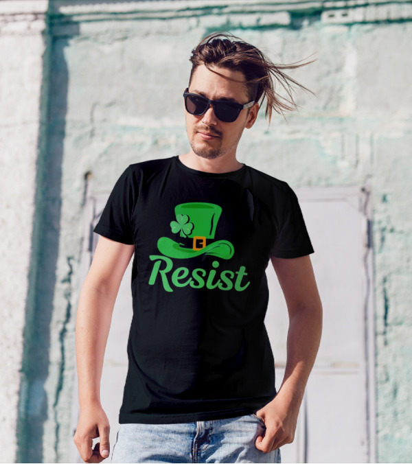 Resist Green Hat Clover Buckle St Patrick’s Day T-Shirt