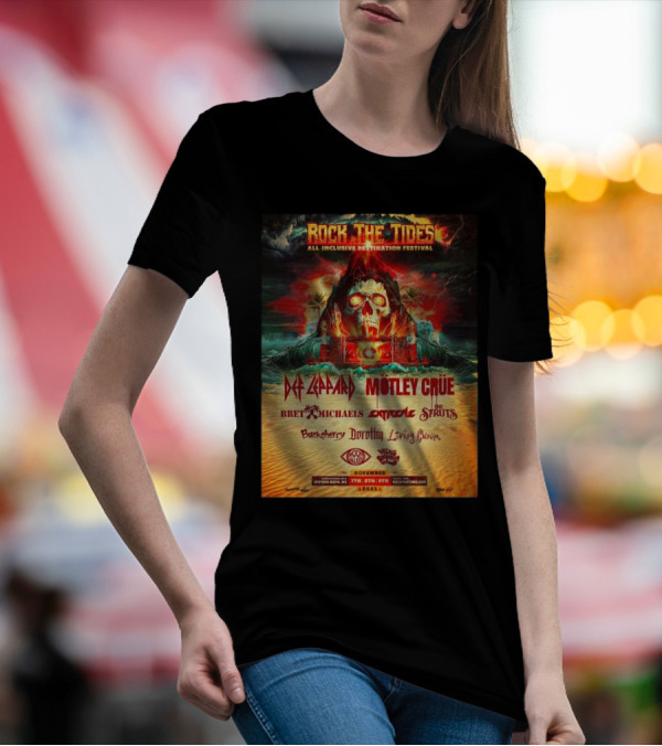 Rock The Tides All Inclusive Destination Festival Riviera Maya 2025 Featuring Def Leppard Motley Crue Bret Michaels Extreme The Struts November 7-9 T-Shirt
