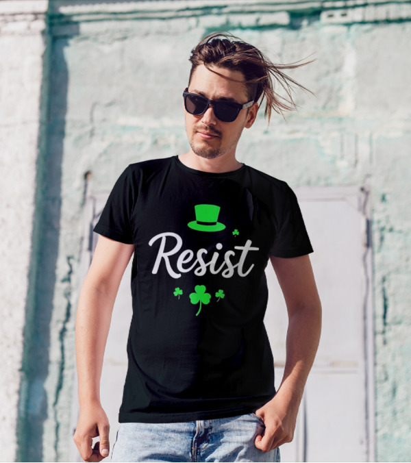 Resist Green Hat Shamrocks St Patricks Day T-Shirt