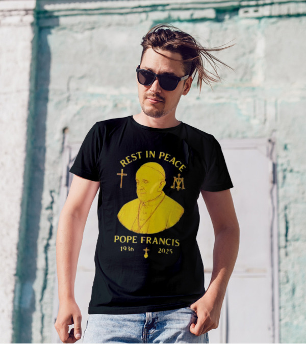 Rest In Peace Pope Francis 1936 2025 Cross Symbol Religious Tribute T-Shirt