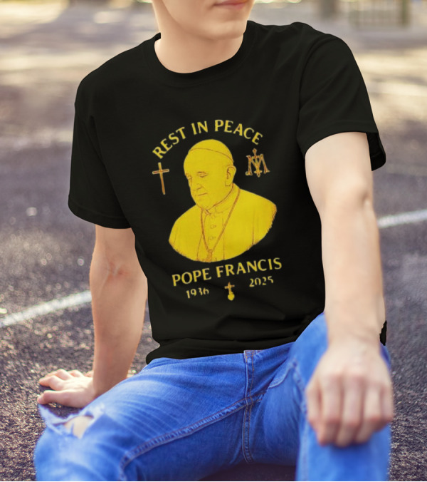 Rest In Peace Pope Francis 1936 2025 Cross Symbol Religious Tribute T-Shirt