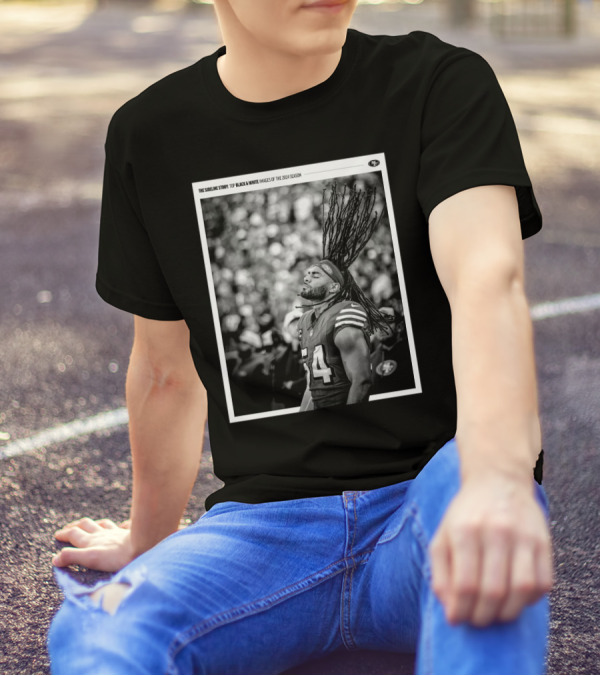 San Francisco 49ers Fred Warner The Sideline Story Top Black And White Images Of The 2024 Season T-Shirt