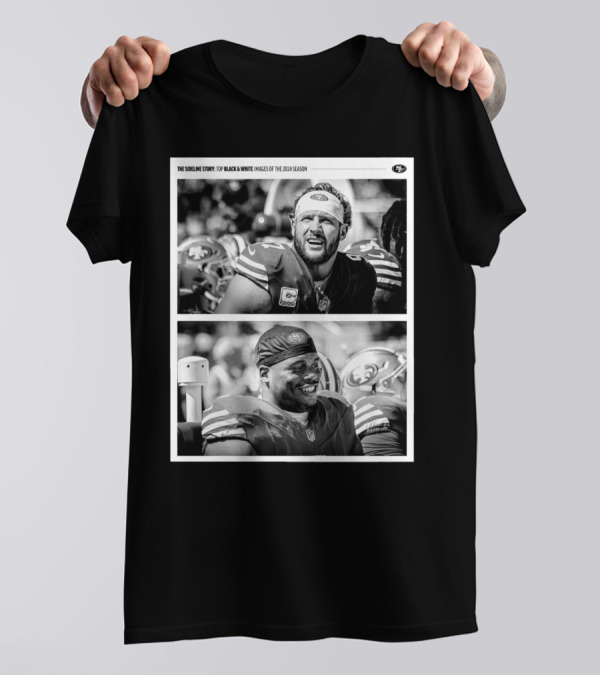 San Francisco 49ers The Sideline Story Top Black And White Images Of 2024 Season T-Shirt