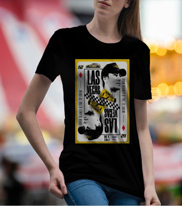 Ryan Blaney & The 12 Crew Las Vegas Mar 16 2025 Pennzoil 3:30PM ET T-Shirt