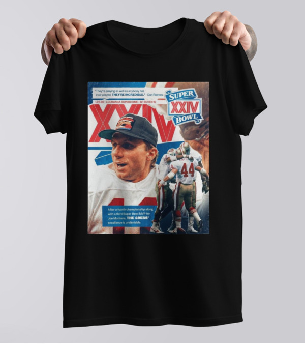 San Francisco 49ers Super Bowl XXIV Excellence Joe Montana 1 28 90 They’re Incredible Victory T-Shirt