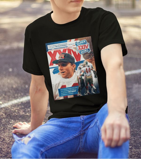 San Francisco 49ers Super Bowl XXIV Excellence Joe Montana 1 28 90 They’re Incredible Victory T-Shirt