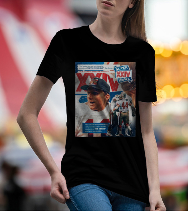 San Francisco 49ers Super Bowl XXIV Excellence Joe Montana 1 28 90 They’re Incredible Victory T-Shirt