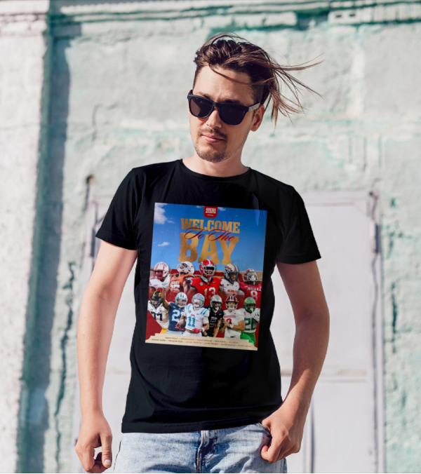 Welcome To The Bay San Francisco 49ers Upton Stout Alfred Collins Mykel Williams NFL Draft 2025 T-Shirt