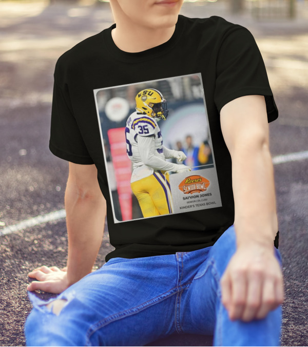 LSU Football Sai’vion Jones Senior DL Reese’s Senior Bowl Kinder’s Texas Bowl T-Shirt