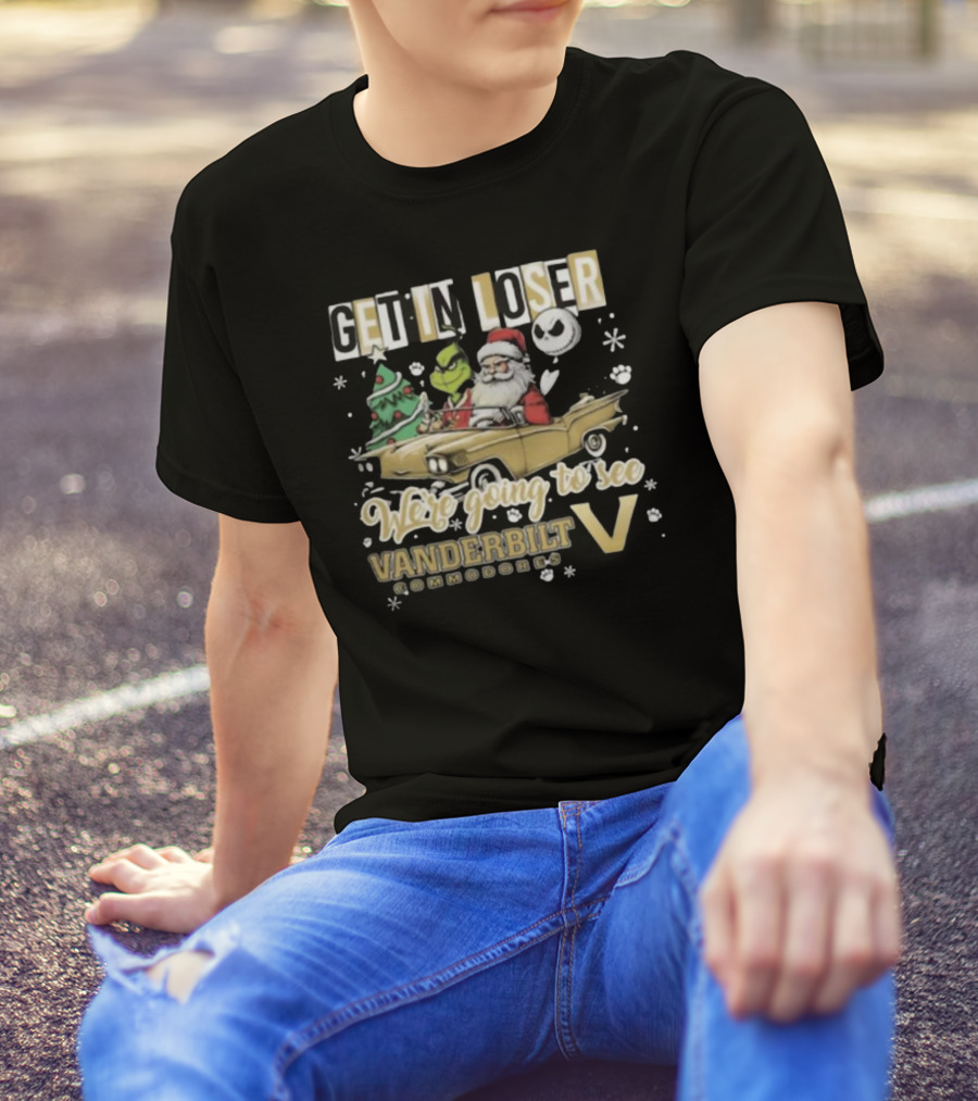 Get In Loser We're Going To See Vanderbilt Commodores Santa Grinch Jack Skellington Driving T-Shirt