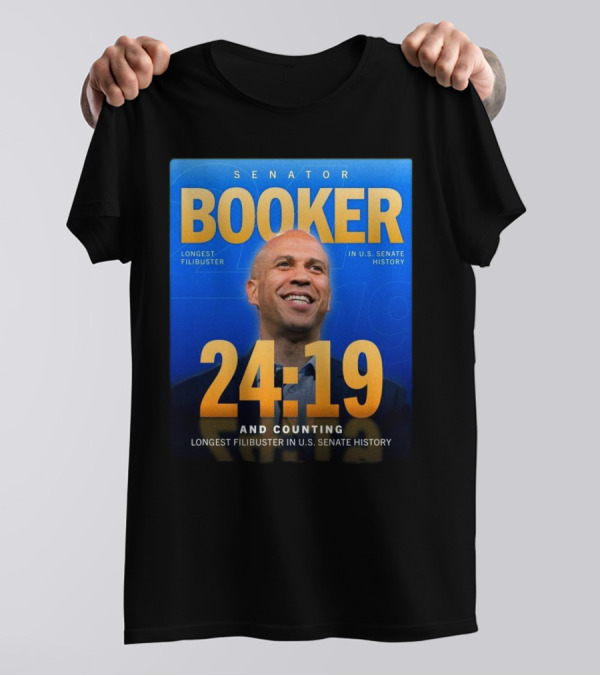 Senator Booker Longest Filibuster In US Senate History 24:19 And Counting T-Shirt
