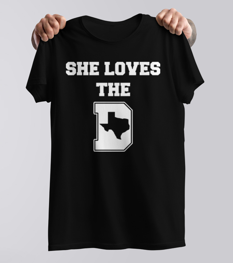 She Loves The D Texas Map Dallas Pride T-Shirt