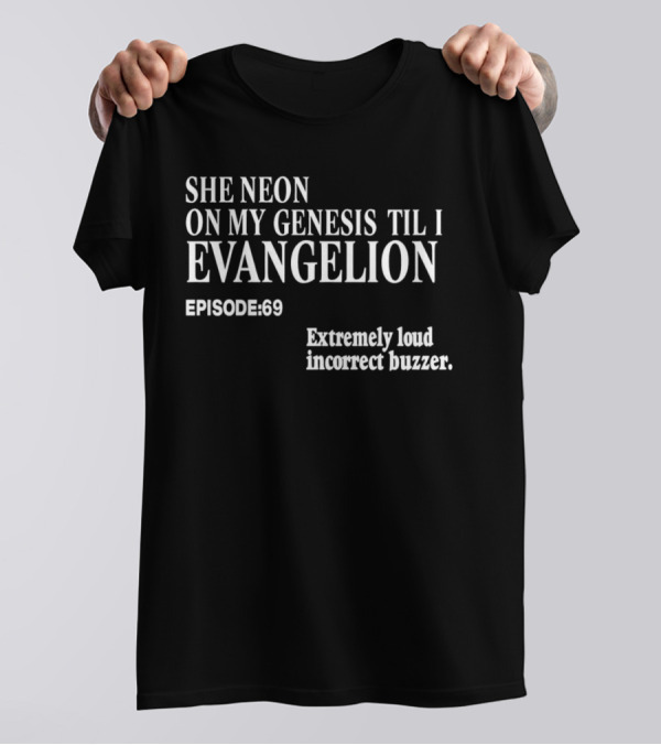 Neon Genesis Evangelion Extremely Loud Incorrect Buzzer Episode 69 T-Shirt