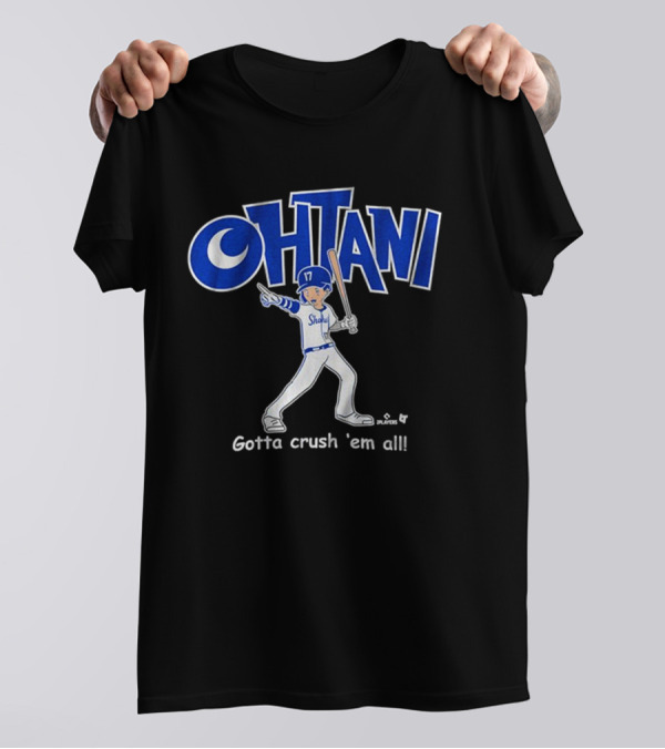 Shohei Ohtani Baseball Player Gotta Crush 'Em All 17 Blue And White Sportswear T-Shirt
