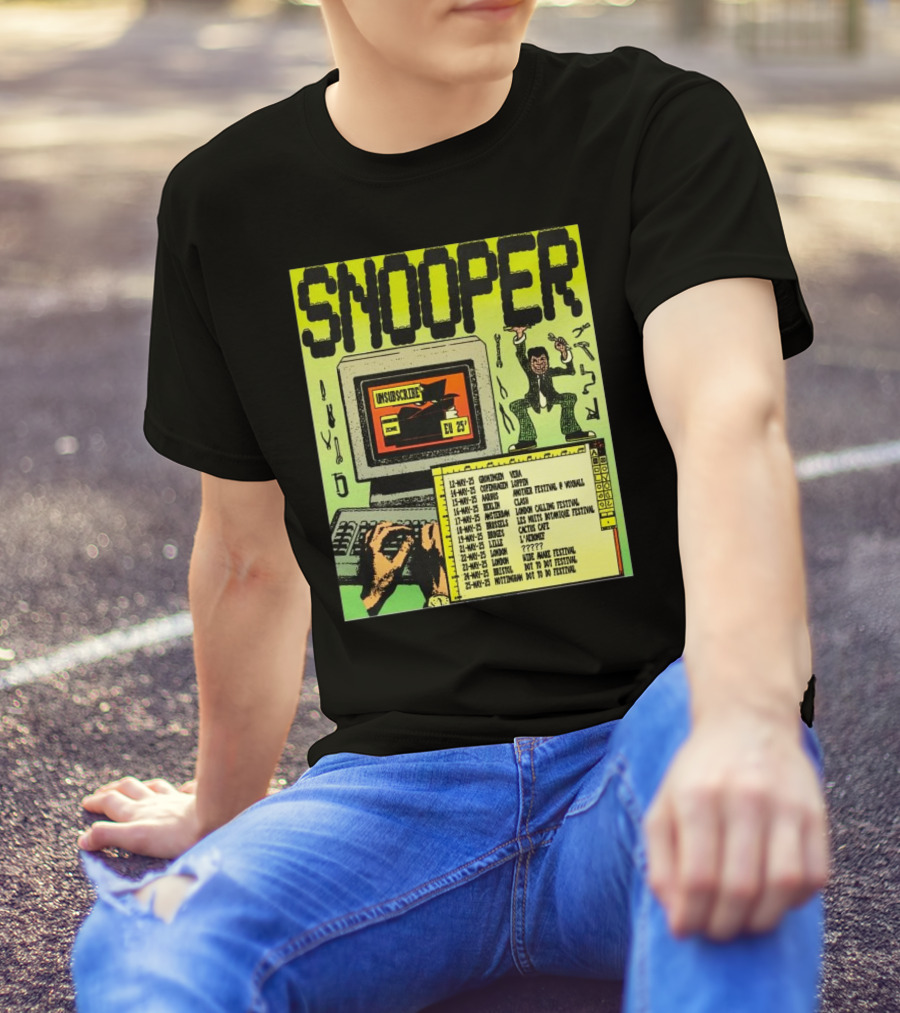 Snooper Unsubscribe EU 2025 Tour Copenhagen Aarhus London Festival Dates T-Shirt