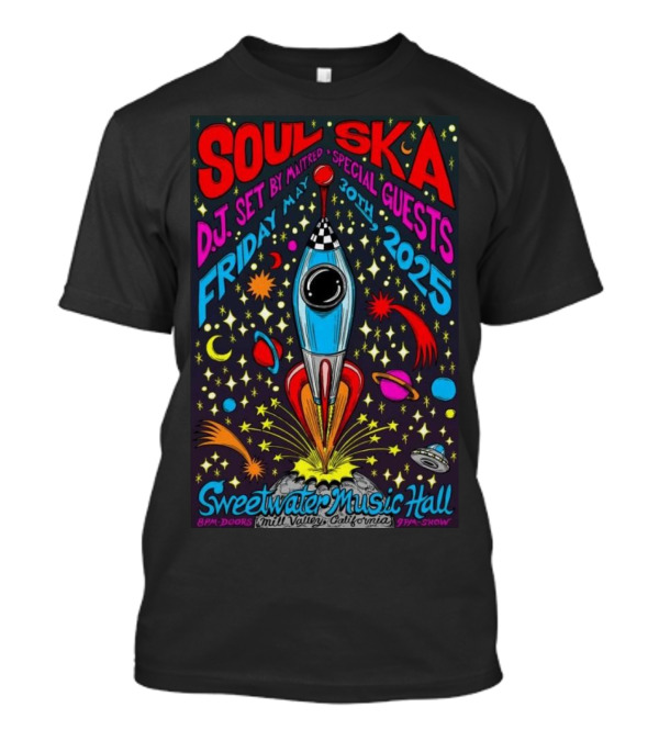Soul Ska DJ Set Maitred Special Guests Sweetwater Music Hall May 30 2025 Mill Valley California T-Shirt