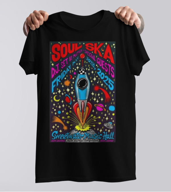 Soul Ska DJ Set Maitred Special Guests Sweetwater Music Hall May 30 2025 Mill Valley California T-Shirt