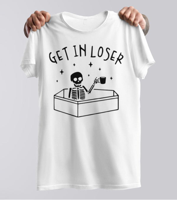 Get In Loser Skeleton In Coffin Holding Cup Spooky T-Shirt