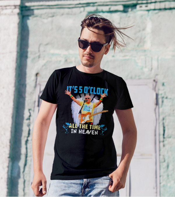It's 5 O'Clock All The Time In Heaven Jimmy Buffett Wings Guitar Ocean T-Shirt