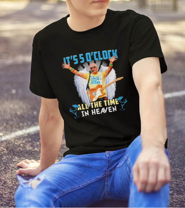 It's 5 O'Clock All The Time In Heaven Jimmy Buffett Wings Guitar Ocean T-Shirt