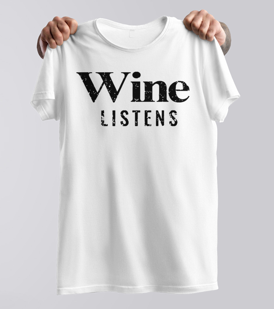 Wine Listens Speckled Text T-Shirt