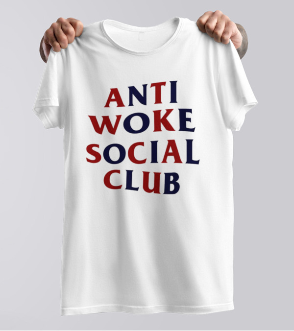Anti Woke Social Club T-Shirt