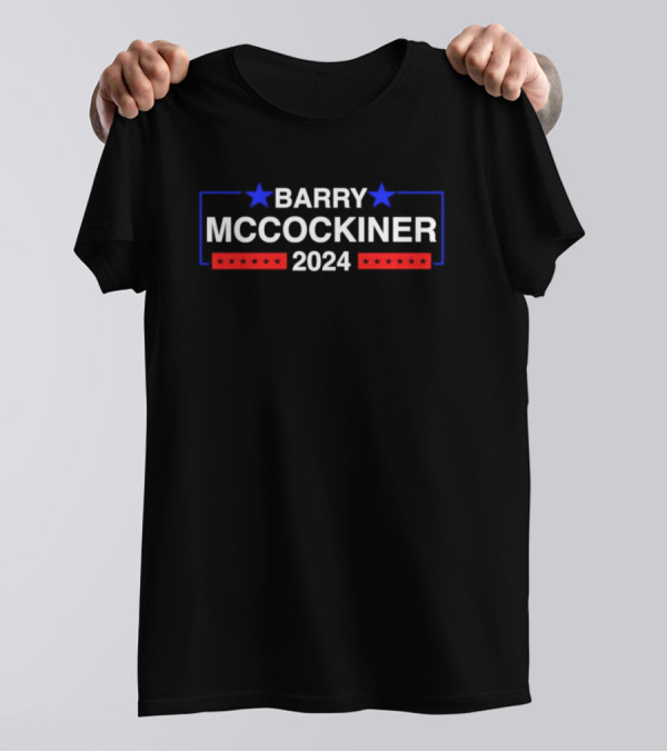Barry Mccockiner 2024 Election T-Shirt