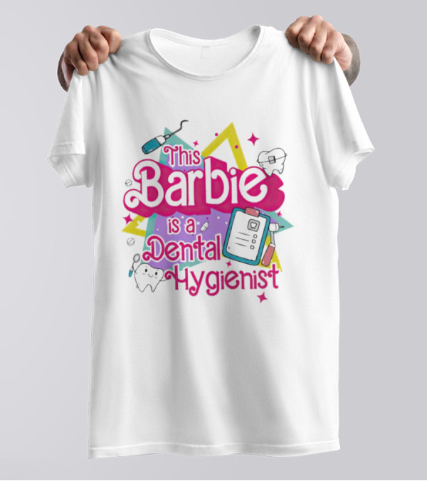 This Barbie Is A Dental Hygienist Playful Pink Text With Dental Tools T-Shirt