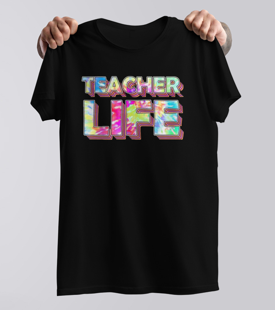 TEACHER LIFE Tie-Dye 3D Text Vibrant Colors T-Shirt