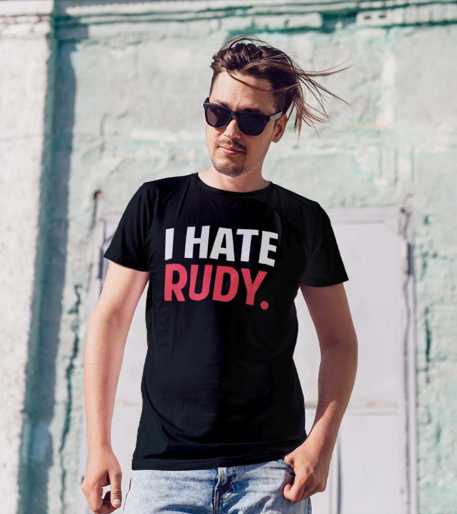 I Hate Rudy T-Shirt